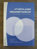 Utvecklande medarbetarskap : n&auml;r medarbetarskap och ledarskap samspelar