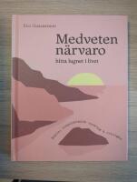 Medveten n&auml;rvaro : hitta lugnet i livet