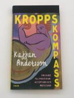 Kroppskompass : din guide till positivism, acceptans och motst&aring;nd