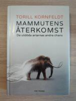 Mammutens &aring;terkomst : de utd&ouml;da arternas andra chans