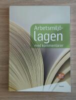 Arbetsmilj&ouml;lagen med kommentarer