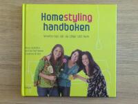 Homestyling - handboken : smarta tips n&auml;r du s&auml;ljer ditt hem