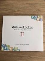 M&ouml;teskokboken II: metoder f&ouml;r att skapa effektiva m&ouml;ten
