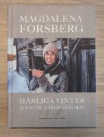 H&auml;rliga vinter - &auml;ventyr, uteliv och mat