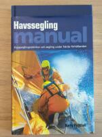 Havssegling manual : kappseglingstekniker och segling under h&aring;rda f&ouml;rh&aring;llanden