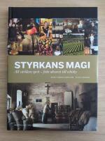Styrkans magi : all v&auml;rldens sprit - fr&aring;n akvavit till whisky