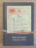 Mat och dryck : smakprov ur arkiven