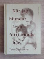 N&auml;r jag blundar &auml;r du fortfarande h&auml;r