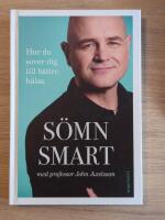 S&ouml;mnsmart : hur du sover dig till b&auml;ttre h&auml;lsa