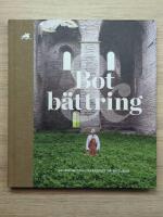 Bot & b&auml;ttring - Sjukdom och l&auml;kekonst p&aring; Gotland