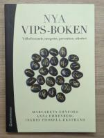 Nya VIPS-boken : v&auml;lbefinnande, integritet, prevention, s&auml;kerhet