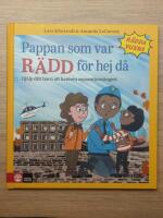 Pappan som var r&auml;dd f&ouml;r hejd&aring; : Hj&auml;lp ditt barn att hantera separations&aring;ngest