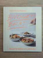 Budgetbra! : recept f&ouml;r h&auml;lsan och pl&aring;nboken