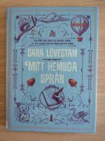 Mitt hemliga spr&aring;k : den p&aring;hittigas guide till chiffer, koder, ett eget alfabet och ett sprillans nytt spr&aring;k