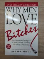Why men love bitches