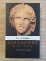 Alexander den Store : till v&auml;rldens &auml;nde