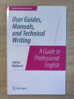 User Guides, Manuals and Technical Writing - a Guide to Professional English
