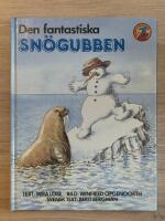 Den fantastiska sn&ouml;gubben