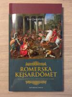 Romerska kejsard&ouml;met : fr&aring;n Augustus till Konstantin den store