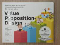 Value Proposition Design: How to Make Stuff People Want