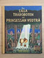 Den lilla tr&auml;roboten och prinsessan vedtr&auml;