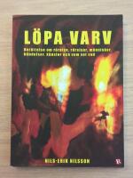 L&ouml;pa varv : ber&auml;ttelse om r&ouml;relse, r&ouml;relser, m&auml;nniskor, h&auml;ndelser, k&auml;nslor och vem vet vad