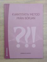 Kvantitativ metod fr&aring;n b&ouml;rjan