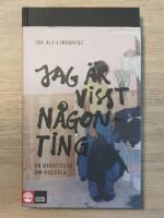 Jag &auml;r visst n&aring;gonting : en ber&auml;ttelse om Hassela