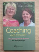 Coaching med tema KBT : en handbok och sj&auml;lvhj&auml;lpsbok