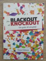 Fr&aring;n blackout till knockout : din guide till talargl&auml;dje