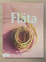 Fl&auml;ta : tekniker, material & projekt