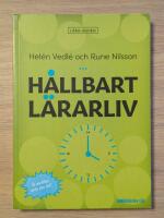 H&aring;llbart l&auml;rarliv : hur du f&aring;r mindre stress och b&auml;ttre struktur i din l&auml;rarvardag!