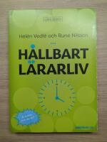 H&aring;llbart l&auml;rarliv : hur du f&aring;r mindre stress och b&auml;ttre struktur i din l&auml;rarvardag!