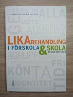 Likabehandling i f&ouml;rskola och skola