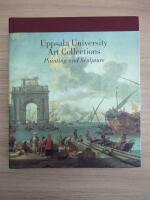 Uppsala University art collections : painting and sculpture