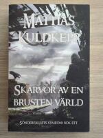 Sk&auml;rvor av en brusten v&auml;rld