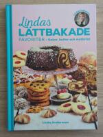 Lindas l&auml;ttbakade favoriter : Kakor, bullar och matbr&ouml;d