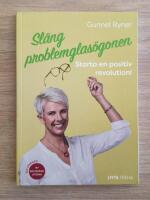 Sl&auml;ng problemglas&ouml;gonen : starta en positiv revolution!
