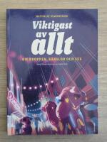 Viktigast av allt: Om kroppen, k&auml;nslor och sex