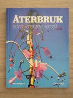 &Aring;terbruk som kreativ kraft