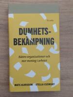 Dumhetsbek&auml;mpning : fungerande verksamhet och meningsfullt arbete
