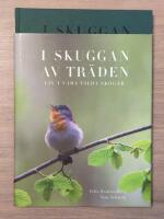 I Skuggan av tr&auml;den : liv i v&aring;ra vilda skogar