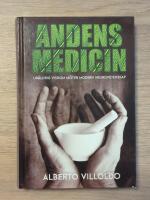Andens medicin : ur&aring;ldrig visdom m&ouml;ter modern neurovetenskap