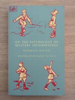 On the psychology of military incompetence