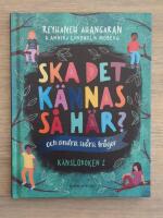 Ska det k&auml;nnas s&aring; h&auml;r? (och andra sv&aring;ra fr&aring;gor) : k&auml;nsloboken 2