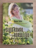 Sluta k&auml;mpa   b&ouml;rja leva! : var sann mot dig sj&auml;lv och lev livet fullt ut