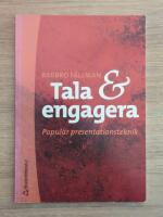 Tala och engagera : Popul&auml;r presentationsteknik