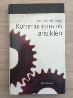 Kommunismens ansikten : repression, &ouml;vervakning och svenska reaktioner