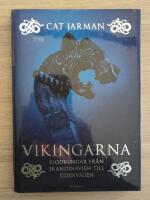 Vikingarna - Flodkungar fr&aring;n Skandinavien till Sidenv&auml;gen