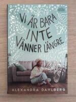 Vi &auml;r bara inte v&auml;nner l&auml;ngre